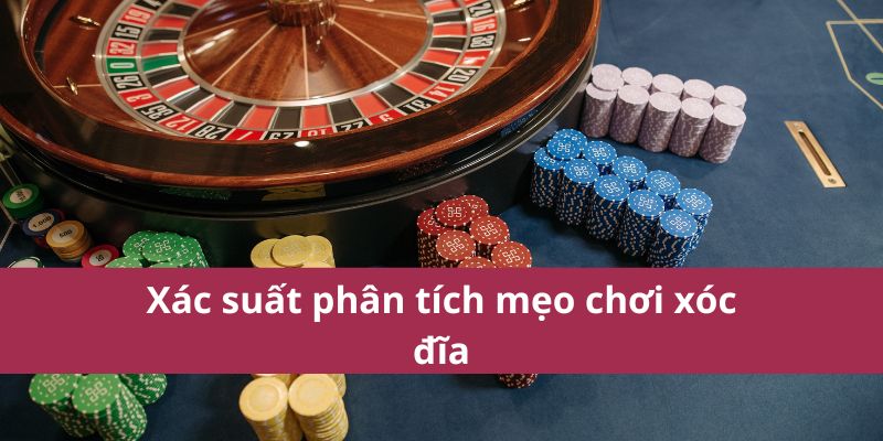 Xác suất phân tích mẹo chơi xóc đĩa
