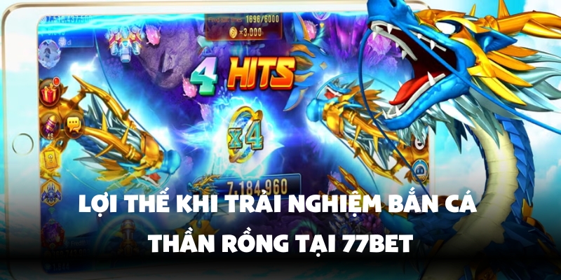 Ưu điểm của bắn cá thần rồng