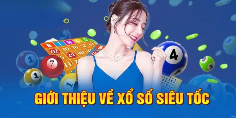 Giới thiệu chung về xổ số siêu tốc 77Bet